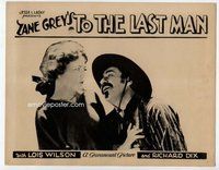b894 TO THE LAST MAN movie lobby card '23 Zane Grey, great close up!
