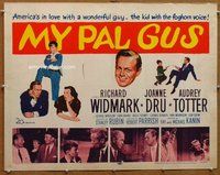 d610 MY PAL GUS half-sheet movie poster '52 Richard Widmark, Joanne Dru