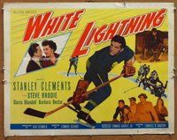 d714 WHITE LIGHTNING half-sheet movie poster '53 great hockey image!