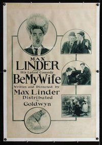 f308 BE MY WIFE linen one-sheet movie poster '21 Max Linder comedy short!