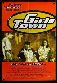 g261 GIRLS TOWN one-sheet movie poster '96 this ain't no 90210!