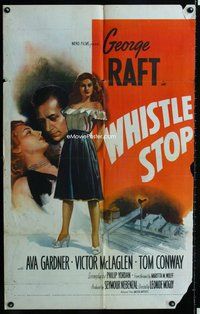 s815 WHISTLE STOP one-sheet movie poster '46 George Raft, Ava Gardner