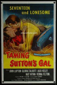 b472 TAMING SUTTON'S GAL one-sheet movie poster '57 seventeen & lonesome!