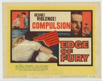 d108 EDGE OF FURY movie title lobby card '57 moment of madness!