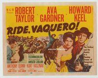 d303 RIDE VAQUERO movie title lobby card '53 Robert Taylor, Ava Gardner
