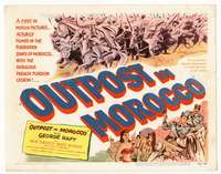 r504 OUTPOST IN MOROCCO movie title lobby card '49 George Raft, Tamiroff
