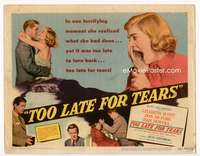 r638 TOO LATE FOR TEARS movie title lobby card '49 Lizabeth Scott, Duryea
