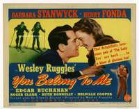 r693 YOU BELONG TO ME movie title lobby card '41 Stanwyck, Henry Fonda