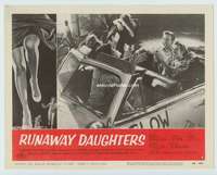 t131 RUNAWAY DAUGHTERS movie lobby card #5 '56 teens in hot rod!