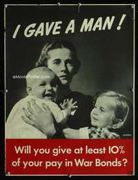 w008 I GAVE A MAN war poster '42 wife of WWII soldier!