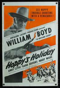 a260 HOPPY'S HOLIDAY one-sheet movie poster '47 Boyd as Hopalong Cassidy!