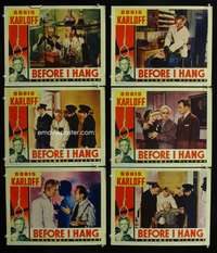 e334 BEFORE I HANG 6 movie lobby cards '40 mad scientist Boris Karloff!