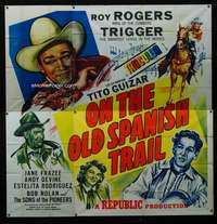 p074 ON THE OLD SPANISH TRAIL six-sheet movie poster '47 Roy Rogers