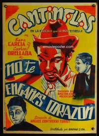 t097 NO TE ENGANES CORAZON Mexican poster R40s deceptive art of top-billed Cantinflas with cigar!