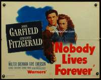 c305 NOBODY LIVES FOREVER half-sheet movie poster '46 Garfield, Fitzgerald