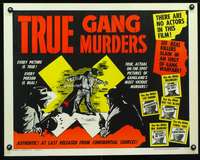 c441 TRUE GANG MURDERS half-sheet movie poster '60 no actors, all real!
