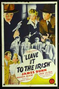 h317 LEAVE IT TO THE IRISH one-sheet movie poster '44 detective James Dunn!