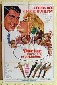 n140 DOCTOR YOU'VE GOT TO BE KIDDING one-sheet movie poster '67 Sandra Dee