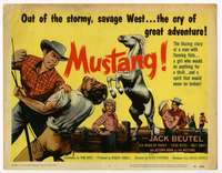 s113 MUSTANG movie title lobby card '57 Jack Buetel, untamed horse fury!