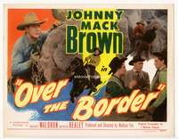 s120 OVER THE BORDER movie title lobby card '50 tough Johnny Mack Brown!