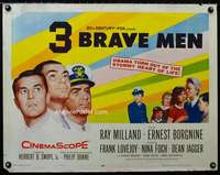 e004 3 BRAVE MEN half-sheet movie poster '57 Ray Milland, Ernest Borgnine