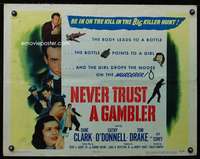 e417 NEVER TRUST A GAMBLER #2 half-sheet movie poster '51 Clark, murder!