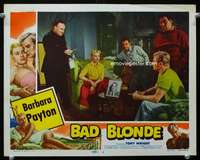 m246 BAD BLONDE movie lobby card #6 '53 sexy bad girl Barbara Payton!