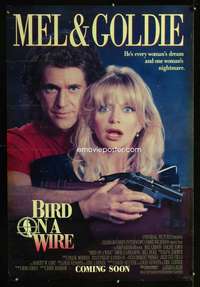 y074 BIRD ON A WIRE DS advance one-sheet movie poster '90 Mel Gibson, Hawn
