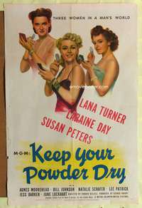 h437 KEEP YOUR POWDER DRY one-sheet movie poster '45 pretty Lana Turner, Laraine Day, Susan Peters