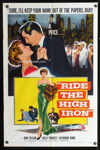 h585 RIDE THE HIGH IRON one-sheet movie poster '57 Raymond Burr, sexy Sally Forrest!