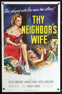 h706 THY NEIGHBOR'S WIFE one-sheet movie poster '53 sexy bad Cleo Moore plays with fire!