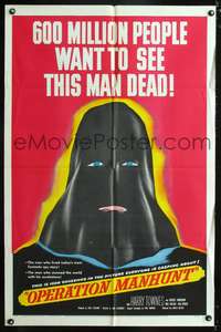 p526 OPERATION MANHUNT one-sheet movie poster '54 600 million people want this man dead!