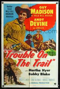 p752 WILD BILL HICKOK 1sh '54 Guy Madison is Wild Bill Hickok, Trouble on the Trail
