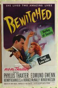 t064 BEWITCHED one-sheet poster '45 Phyllis Thaxter is a cruel love-killer and darling of society!