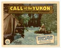 z057 CALL OF THE YUKON title lobby card '38 Richard Arlen, Beverly Roberts, James Oliver Curwood