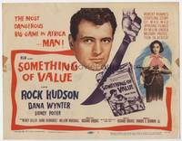 z278 SOMETHING OF VALUE title movie lobby card '57 Rock Hudson & Dana Wynter in Africa!