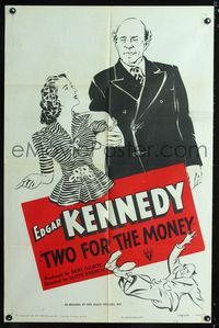 b664 TWO FOR THE MONEY one-sheet movie poster R49 artwork of Edgar Kennedy & Florence Lake!