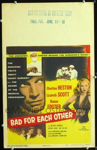 c038 BAD FOR EACH OTHER window card movie poster '53 Charlton Heston, sexy bad girl Lizabeth Scott!