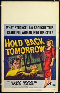c144 HOLD BACK TOMORROW window card movie poster '55 art of bad girl Cleo Moore & John Agar!