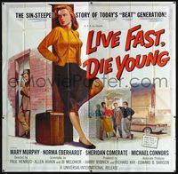 1a034 LIVE FAST DIE YOUNG six-sheet movie poster '58 classic artwork image of bad girl Mary Murphy!