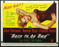 1c317 BORN TO BE BAD style B half-sheet '50 Nicholas Ray, sexiest art of baby-faced Joan Fontaine!
