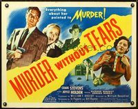 1c498 MURDER WITHOUT TEARS half-sheet movie poster '53 everything about her pointed to MURDER!