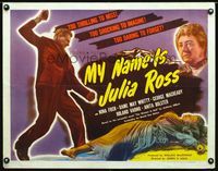 1c501 MY NAME IS JULIA ROSS half-sheet movie poster '45 Nina Foch, cool film noir!