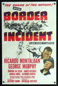 1i090 BORDER INCIDENT one-sheet '49 Ricardo Montalban & George Murphy in the shame of two nations!