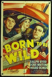 1i093 BORN TO BE WILD one-sheet movie poster '38 cool art of truckers driving to dynamite a dam!