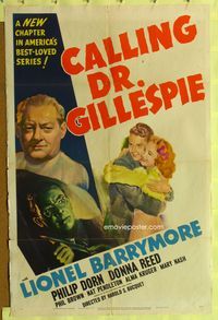 1i107 CALLING DR. GILLESPIE 1sheet '42 artwork of Lionel Barrymore, Philip Dorn & young Donna Reed!