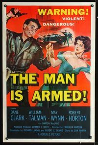 1i413 MAN IS ARMED one-sheet movie poster '56 violent dangerous Dane Clark, sexy May Wynn!