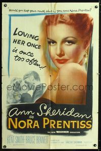 1i473 NORA PRENTISS one-sheet movie poster '47 loving sexy Ann Sheridan once is once too often!