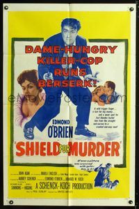 1i603 SHIELD FOR MURDER one-sheet movie poster '54 Edmond O'Brien is a dame-hungry killer cop!