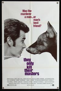 1i686 THEY ONLY KILL THEIR MASTERS one-sheet '72 great close up of James Garner & Doberman Pincer!